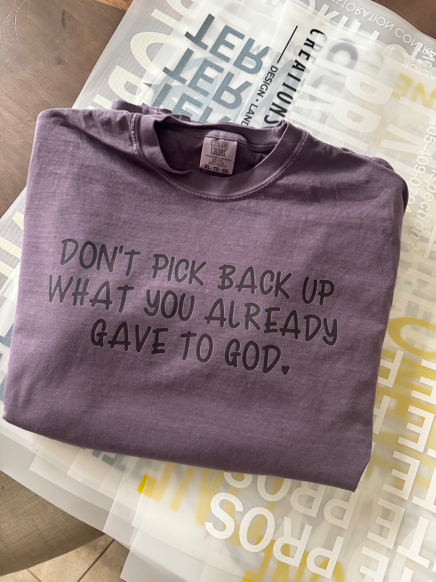 Don’t pick back up what you already gave to God