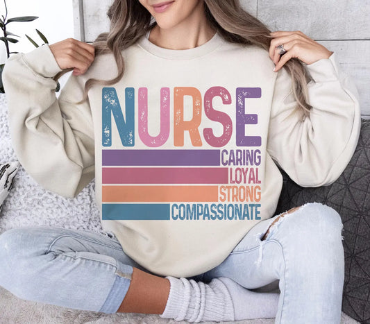 Nurse - Caring Loyal Strong Compassionate - Sweatshirt